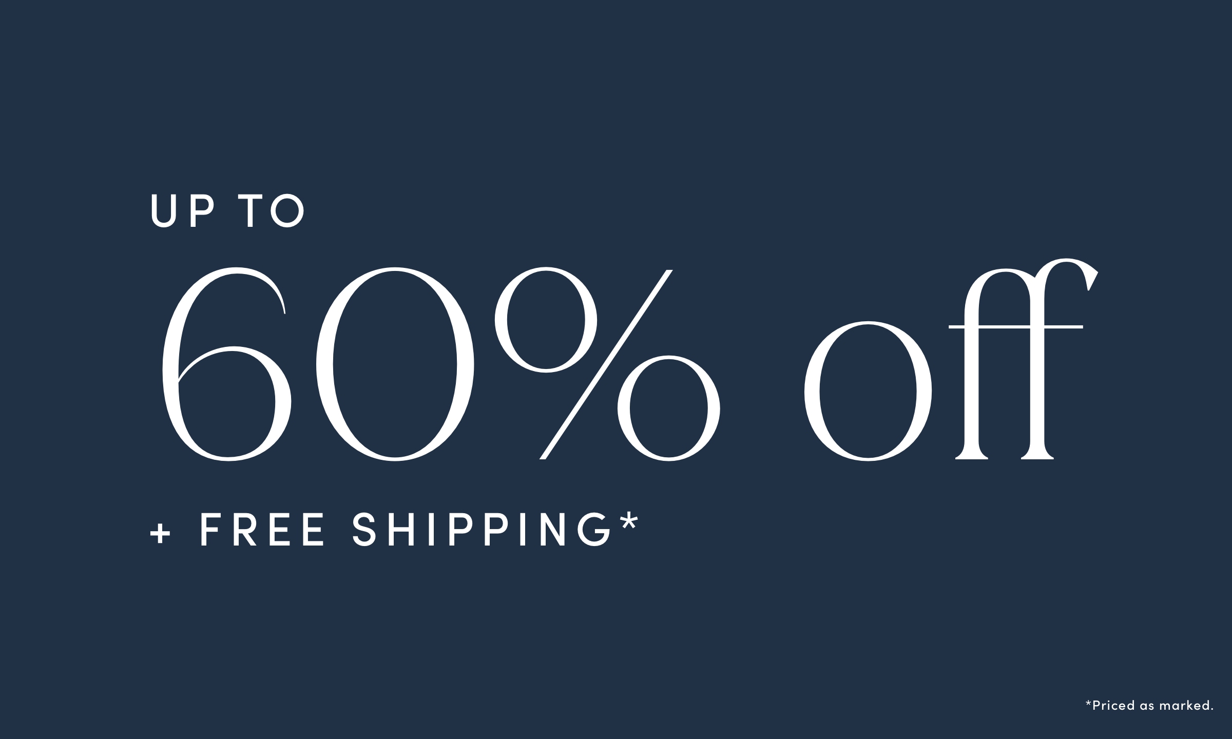 Up to 60% Off + Free Shipping